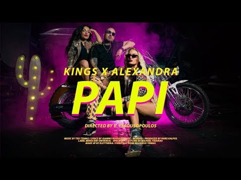 KINGS x Alexandra - Papi - Official Music Video