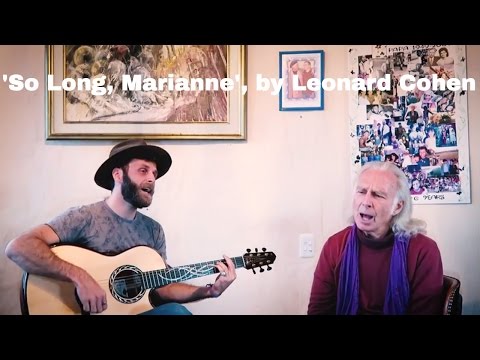 So Long, Marianne - Leonard Cohen (father and son duo)