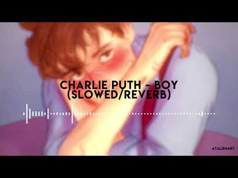 Charlie Puth - BOY (slowed/reverb)