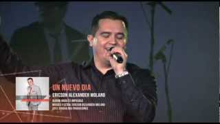 Ericson Alexander Molano - Un Nuevo Día - Música Cristiana