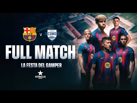🔴 FULL MATCH: FC BARCELONA VS COMO 1907 | JOAN GAMPER TROPHY 2025