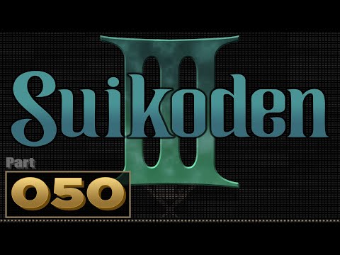 Let's Play: Suikoden 3 - Part 50