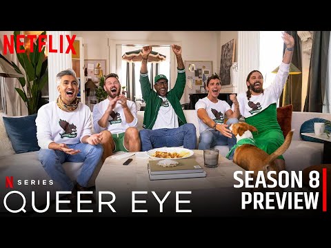 Queer Eye Season 8 Release Date and Preview