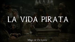 Mägo de Oz - La Vida Pirata - Letra