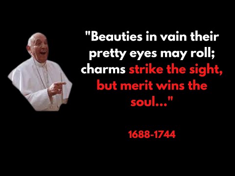 ||"The Most Interesting Man in the World: The Life and Work of Alexander Pope"||Most Popular quote||