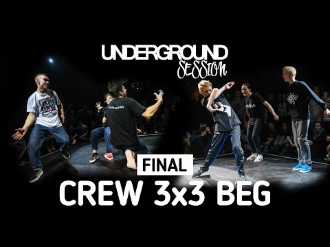 Final • Crew 3x3 Beginners • Underground Session vol.5