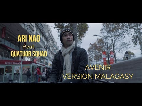 Ari Nao - Avenir (Ft. Quatuor Squad) [Version Malagasy 🇲🇬]