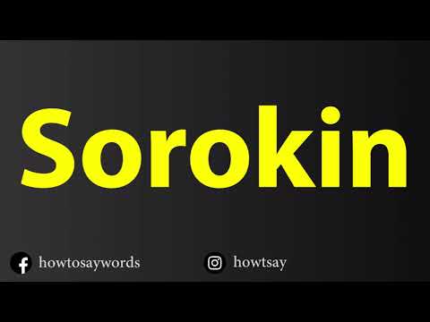 How To Pronounce Sorokin