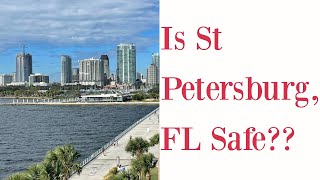 Is St Petersburg, Florida Safe St Pete Crime.  Is St Petersburg, FL a good place to live.