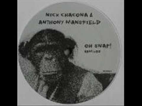 Nick Chacona & Anthony Mansfield Oh Snap! (Greg Wilson remix)