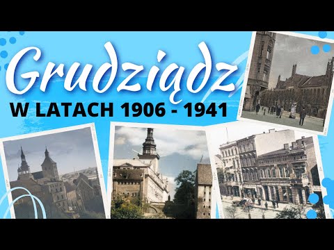 Miasto Grudziądz na starych kolorowych fotografiach z lat 1906 - 1941 / Historia Polski