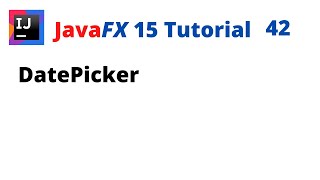 Download the video "JavaFX 15 Tutorial 42 - DatePicker"