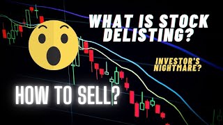 STOCK DELISTING - MEANING AND HOW TO SELL A DELISTED STOCK?