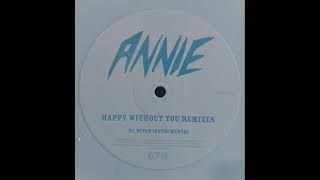 ANNIE  -  HAPPY WITHOUT YOU (RITON INSTRUMENTAL)