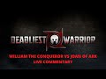 Deadliest Warrior JOAN OF ARC Vs WILLIAM THE CONQUEROR LIVE COMMENTARY