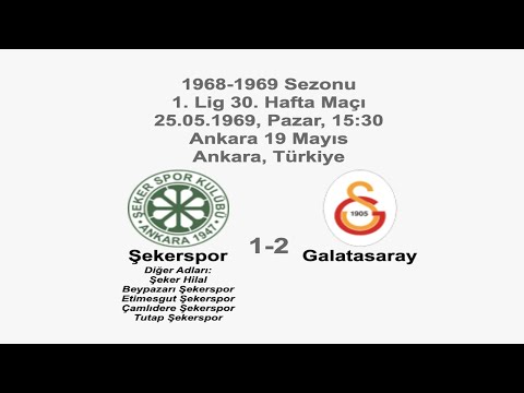 Şekerspor 1-2 Galatasaray 25.05.1969 - 1968-1969 Turkish 1st League Matchday 30
