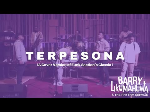 TERPESONA - Barry Likumahuwa & The Rhythm Service (Cover Version of Funk Section’s Classic)