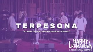 Download lagu TERPESONA - Barry Likumahuwa & The Rhythm Service (Cover Version of Funk Section’s Classic) mp3
