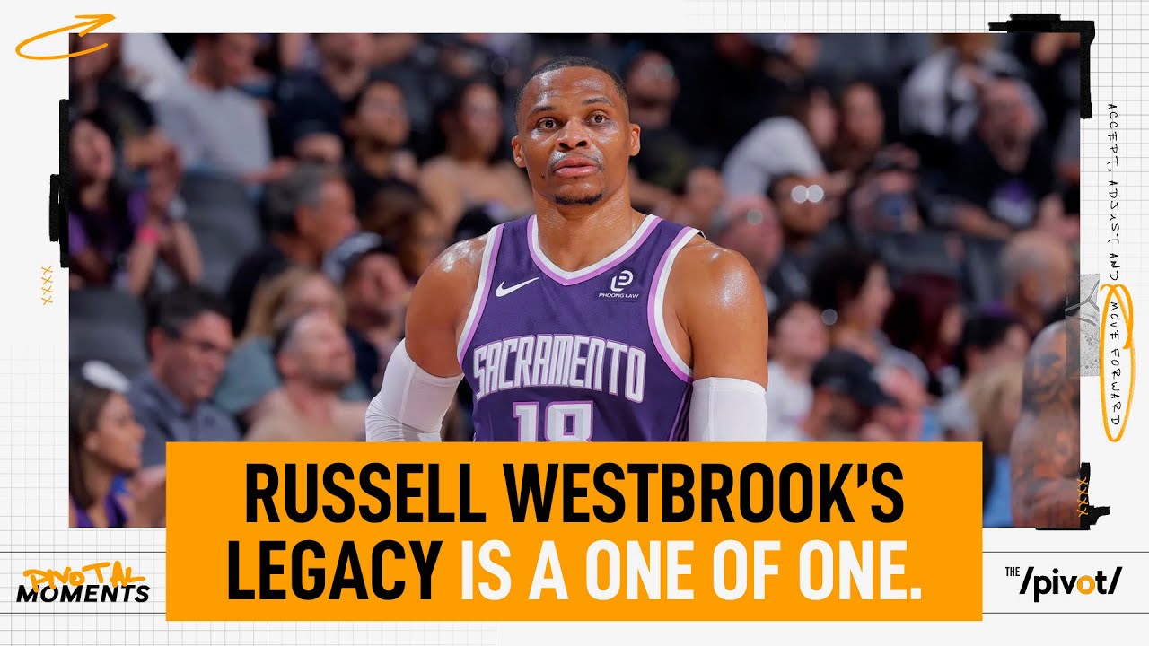 Russell Westbrook is a one of one and his legacy is legendary| The Pivot