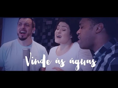 Vinde às águas - feat. Daniel Salles - Do Nosso Canto