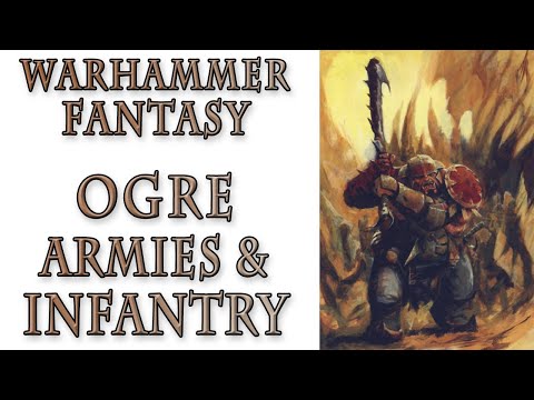 Warhammer Fantasy Lore - Armies of the Ogre Kingdoms