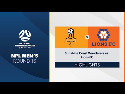 NPL Men's R16 - Sunshine Coast Wanderers vs. Lions FC Highlights