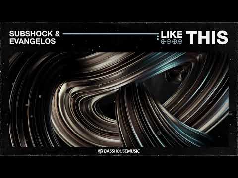 Subshock & Evangelos - Like This