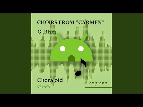 Choirs from "Carmen": A deux cuartos (soprano II) (Emphasised voice and other voices)