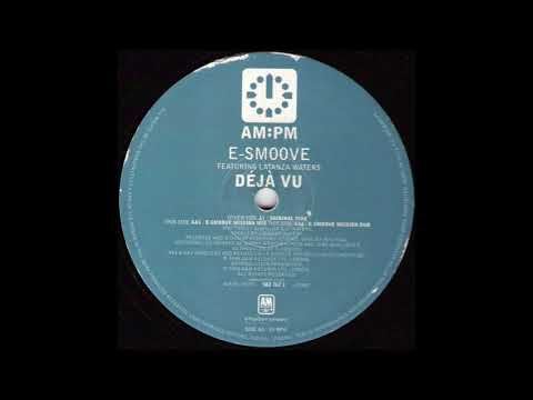 E-Smoove feat. Latanza Waters - Déjà vu (Original Vibe Mix)