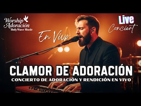 Adoración en Vivo Worship 2025 | Clamor de Adoración – Álbum Completo