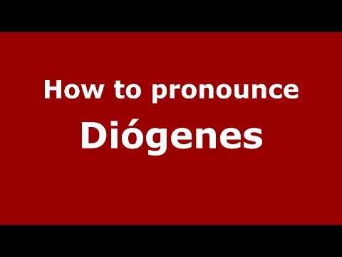 How to pronounce Diógenes