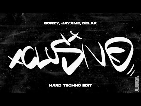 Gonzy, Jayxme, Delak - XCLUSIVO (Hard Techno Remix)