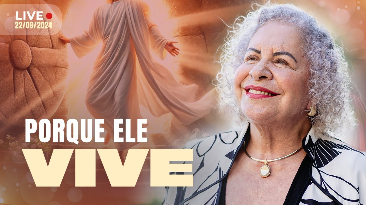 PORQUE ELE VIVE | PASTORA TÂNIA TEREZA
