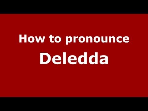 How to pronounce Deledda (Italian/Italy) - PronounceNames.com