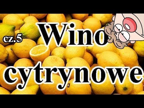 Wino Cytrynowe cz.5 - podsumowanie eksperymentu winnego :)