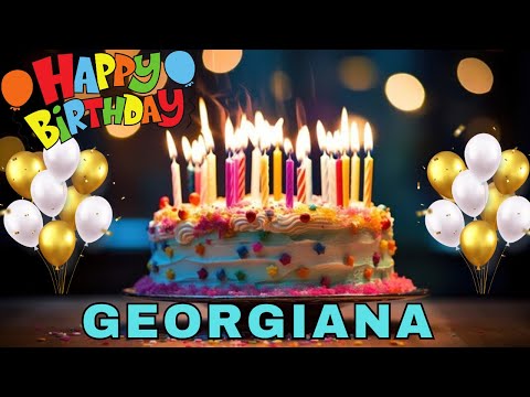 Happy Birthday Georgiana, Birthday Wishes, Birthday Song, WhatsApp Status, Today, hbd