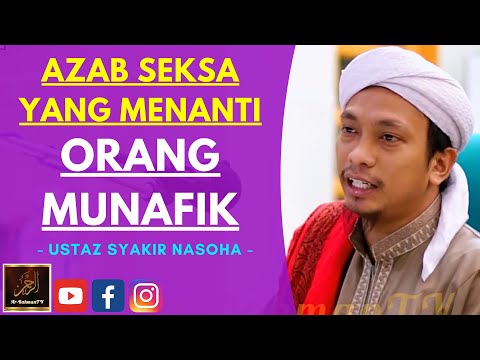 Ustaz Syakir Nasoha - AZAB SEKSA YANG MENANTI ORANG MUNAFIK