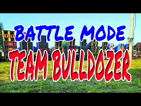 BAttle mode Team bulldozer 2018