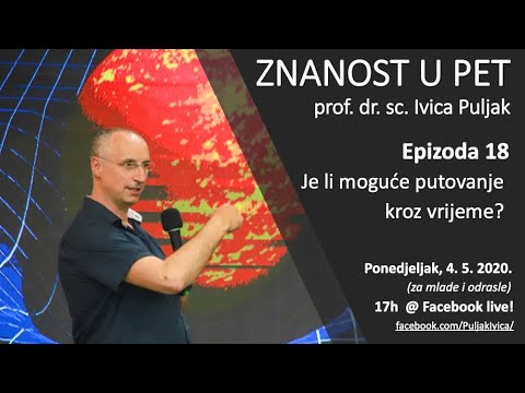 Znanost u pet S01 E18 - Je li moguće putovanje kroz vrijeme? (za mlade i odrasle)