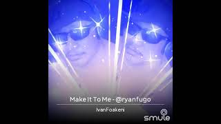 Ivan Foakeni - Make It To Me (Redux).