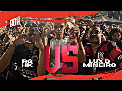 (E A TUA TIA ? 😂) RG E HK X LUX D E MINEIRO - 1ª FASE - BDH206