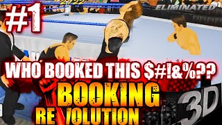 MDickie's Booking Revolution 3D #1: The Best Booker Ever!