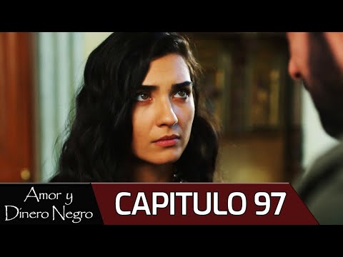 Amor y Dinero Negro - Capitulo 97 (Audio Español) | Kara Para Aşk