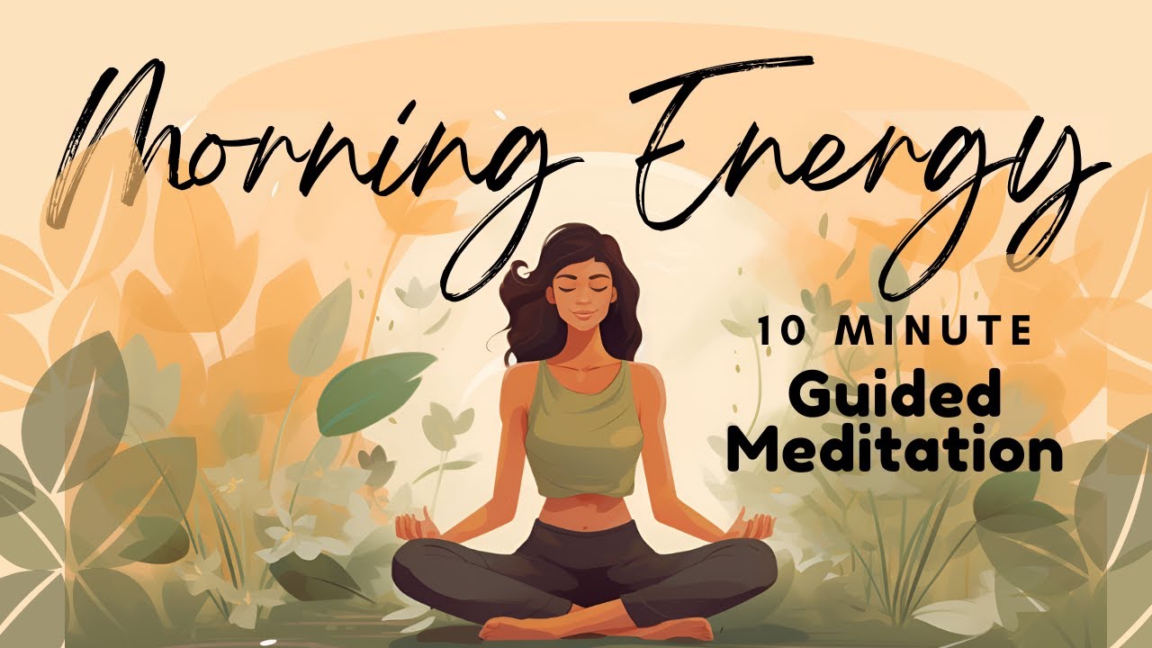Morning Energy: 10 Minute Morning Meditation to Awaken Your Body, Mind & Spirit | Daily Meditation