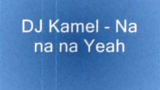 Download lagu DJ Kamal Na Na Na Yeah... mp3