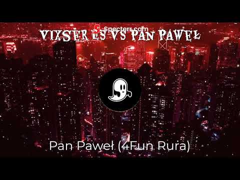 VixseR ES VS Pan Paweł - Pan Paweł (4Fun Rura)