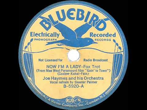 1935 Joe Haymes - Now I’m A Lady (sung as “Now She’s A Lady”) (Skeeter Palmer, vocal)