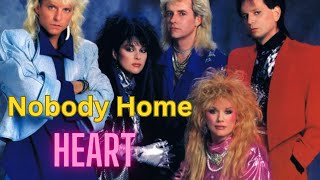 🎤Nobody Home  Heart