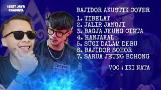 Download lagu ALBUM BAJIDOR AKUSTIK COVER VERSI IKI NATA - LEGIT JAYA mp3