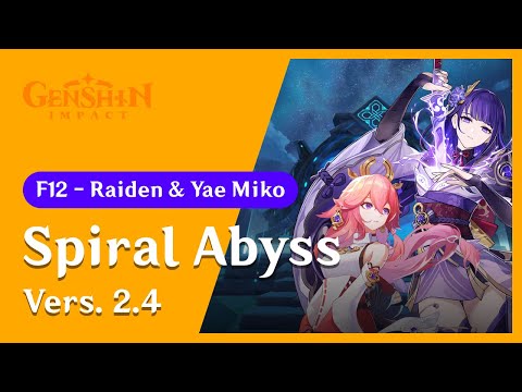 Spiral Abyss 2.4 / Floor 12 / Raiden National & Yae Miko C0 Mono Electro